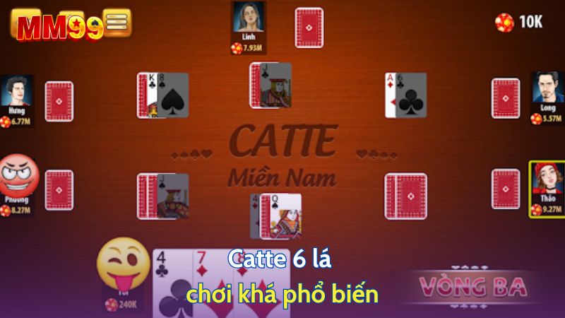 Catte 6 lá chơi khá phổ biến