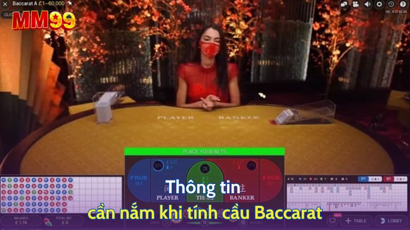 Thông tin cần nắm khi tính cầu Baccarat